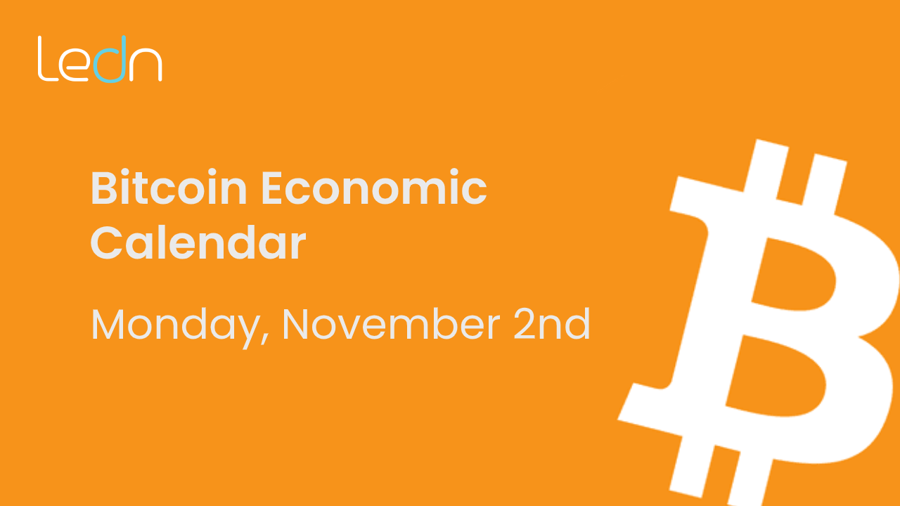 The Bitcoin Economic Calendar Week of November 2nd, 2020